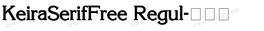 KeiraSerifFree Regul字体转换